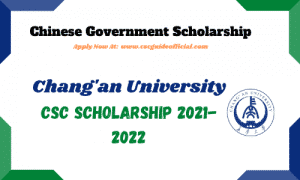 changan university csc scholarship 2021-2022 – CSC Guide Official