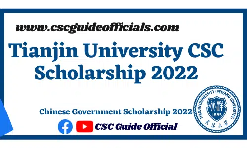 tianjin university csc scholarship 2022 csc guide officials