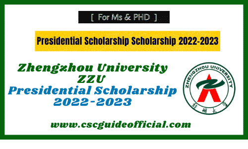 zzu presidentail scholarship 2022-2023 – CSC Guide Official