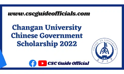 changan university chinese government scholarship 2022 csc guide official