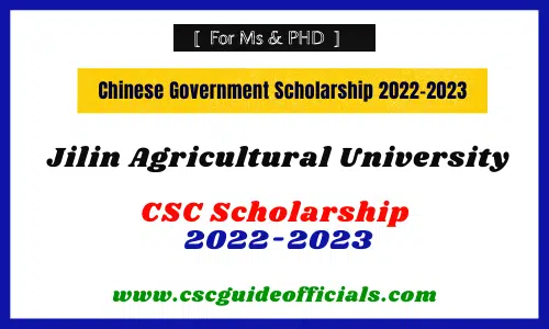 Jilin Agricultural University csc scholarship 2022