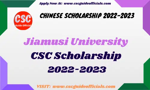 jiamjusi university csc scholarship 2022