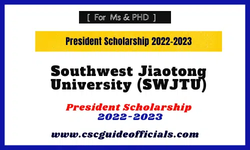 SWJTU President Scholarship 2022-2023