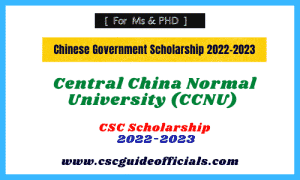 Central China Normal University (CCNU) CSC Scholarship 2022-2023 and ...