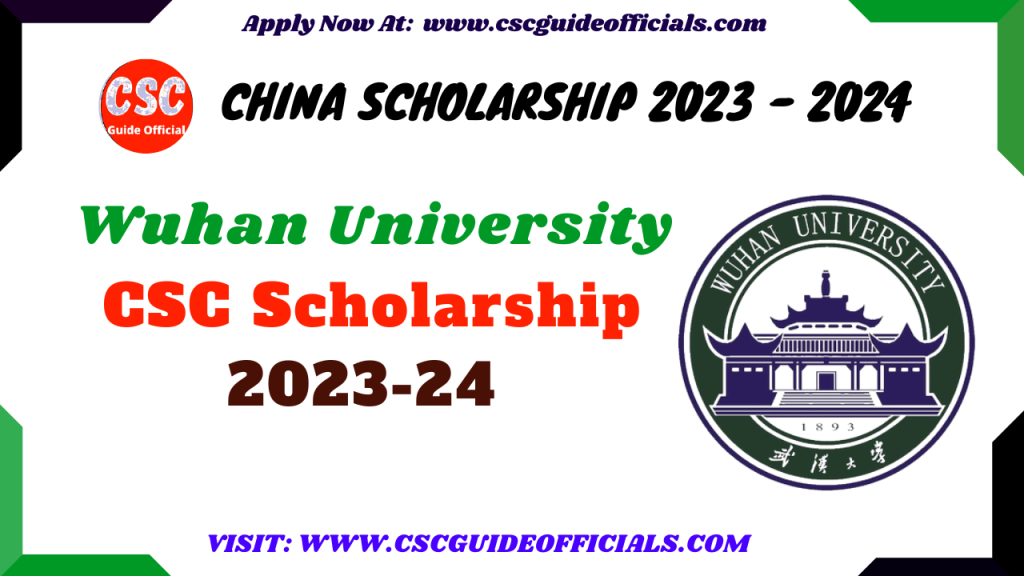 wuhan university csc scholarship 2023 2024 CSC Guide Official