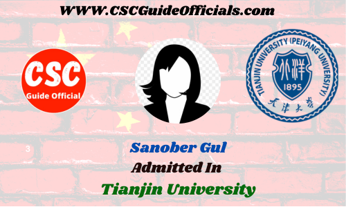 Sanober Gul Admitted to the Tianjin University || China Scholarship 2023-2024 Admitted Candidates CSC Guide Officials