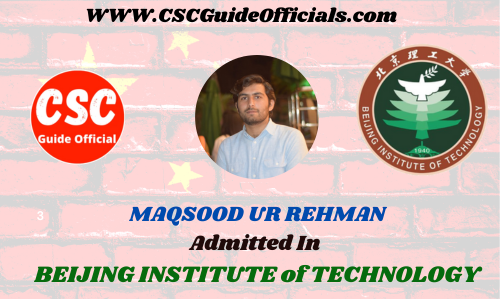 MAQSOOD UR REHMAN Admitted to the BEIJING INSTITUTE of TECHNOLOGY  || China Scholarship 2023-2024 Admitted Candidates CSC Guide Officials