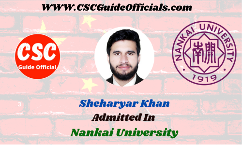 Sheharyar Khan Admitted to the Nankai University || China Scholarship 2023-2024 Admitted Candidates CSC Guide Officials