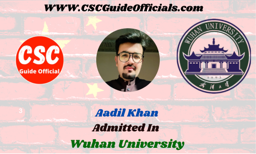 Aadil Khan Admitted to the Wuhan University || China Scholarship 2023-2024 Admitted Candidates CSC Guide Officials