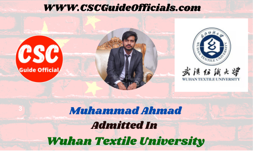 Muhammad Ahmad Admitted to the Wuhan Textile University || China Scholarship 2023-2024 Admitted Candidates CSC Guide Officials Muhammad Ahmad Admitted to the Wuhan Textile University || China Scholarship 2023-2024 Admitted Candidates CSC Guide Officials