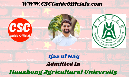 Ijaz ul Haq Admitted to the Huazhong Agricultural University || China Scholarship 2023-2024 Admitted Candidates CSC Guide Officials