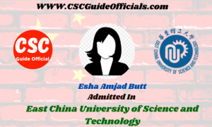 Esha Amjad Butt Admitted to the East China University of Science and Technology || China Scholarship 2023-2024 Admitted Candidates CSC Guide Officials Scholar wall