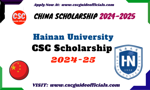 Hainan University CSC Scholarship 2024 2025 Hainan University CSC 