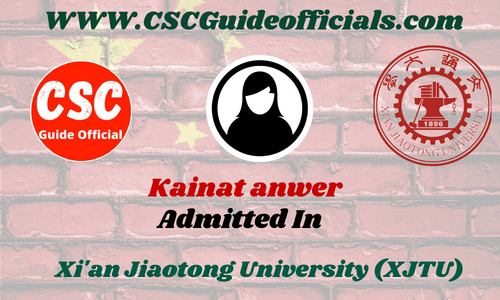 Kainat anwer Admitted to the Xi'an Jiaotong University (XJTU) || China Scholarship 2025-2026 Admitted Candidates CSC Guide Officials Scholar wall