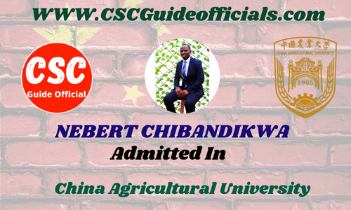 NEBERT CHIBANDIKWA Admitted to the China Agricultural University  || China Scholarship 2025-2026 Admitted Candidates CSC Guide Officials Scholar wall