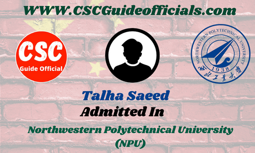 Talha Saeed Admitted to the Northwestern Polytechnical University (NPU) || China Scholarship 2025-2026 Admitted Candidates CSC Guide Officials Scholar wall