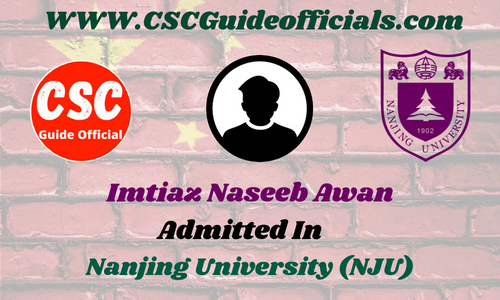 Imtiaz Naseeb Awan Admitted to the Nanjing University (NJU) || China Scholarship 2025-2026 Admitted Candidates CSC Guide Officials Scholar wall