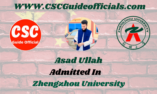 Asad Ullah Admitted to the Zhengzhou University  || China Scholarship 2025-2026 Admitted Candidates CSC Guide Officials Scholar wall