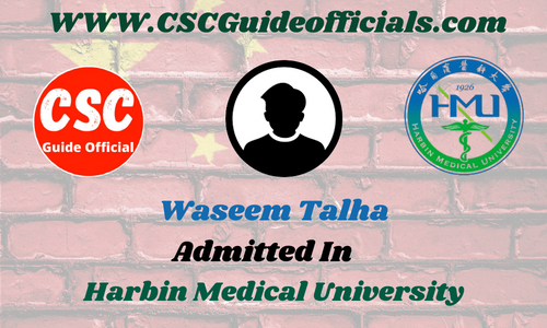 Waseem Talha Admitted to Harbin Medical University || China CSC Scholarship 2025-2026 Admitted Candidates CSC Guide Officials Scholar