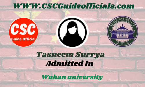 Tasneem Surrya Admitted to the Wuhan university  || China Scholarship 2025-2026 Admitted Candidates CSC Guide Officials Scholar wall