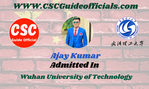 Ajay Kumar Admitted to Wuhan University of Technology || China CSC Scholarship 2025-2026 Admitted Candidates CSC Guide Officials Scholar Wall