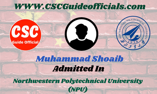 Muhammad Shoaib Admitted to Northwestern Polytechnical University (NPU), Xi'an || China CSC Scholarship 2025-2026 Admitted Candidates CSC Guide Officials Scholar Wall