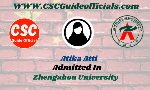 Atika Atti Admitted to Zhengzhou University || China CSC Scholarship 2025-2026 Admitted Candidates CSC Guide Officials Scholar Wall