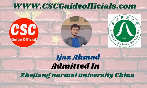 Ijaz Ahmad Admitted to Zhejiang Normal University, China || China CSC Scholarship 2025-2026 Admitted Candidates CSC Guide Officials Scholar Wall