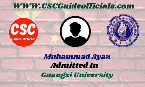 Muhammad Ayaz Admitted to Guangxi University || China CSC Scholarship 2025-2026 Admitted Candidates CSC Guide Officials Scholar Wall