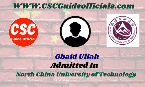 Obaid Ullah Admitted to North China University of Technology || China CSC Scholarship 2025-2026 Admitted Candidates CSC Guide Officials Scholar Wall