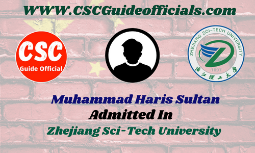 Muhammad Haris Sultan Admitted to Zhejiang Sci-Tech University || China CSC Scholarship 2025-2026 Admitted Candidates CSC Guide Officials Scholar Wall