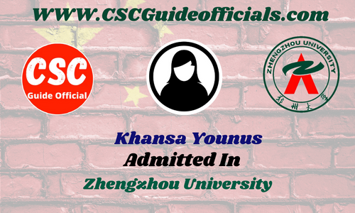 Khansa Younus Admitted to Zhengzhou University || China Presidential Scholarship 2025-2026 Admitted Candidates CSC Guide Officials Scholar Wall
