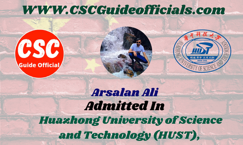 Arsalan Ali Admitted to Huazhong University of Science and Technology (HUST), Wuhan || China CSC Scholarship 2025-2026 Admitted Candidates CSC Guide Officials Scholar Wall