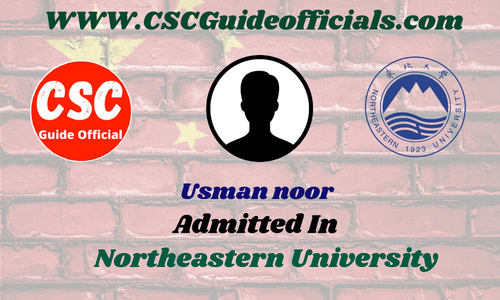 Usman Noor Admitted to Northeastern University || China CSC Scholarship 2025-2026 Admitted Candidates CSC Guide Officials Scholar Wall