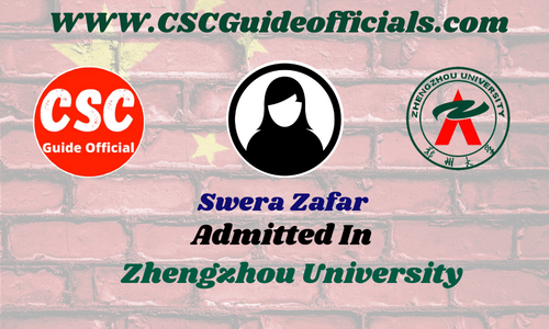 Swera Zafar Admitted to Zhengzhou University || China CSC Scholarship 2025-2026 Admitted Candidates CSC Guide Officials Scholar Wall