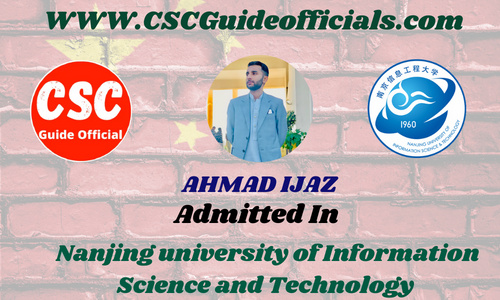AHMAD IJAZ Admitted to Nanjing University of Information Science and Technology || China CSC Scholarship 2025-2026 Admitted Candidates CSC Guide Officials Scholar Wall