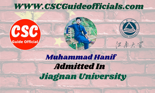 Muhammad hanif Admitted to the Jiangnan University  || China Scholarship 2025-2026 Admitted Candidates CSC Guide Officials Scholar wall