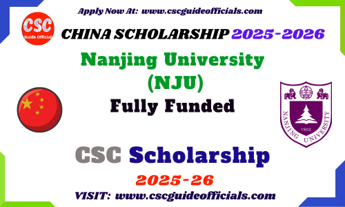 Nanjing University Chinese Government Scholarship 2025-2026 NJU CSC Scholarship 2025-2026 CSC Guide Officials