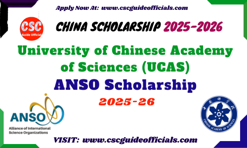 University of Chinese Academy of Sciences UCAS ANSO Scholarship for Young Talents ANSO Scholarship 2025-2026 CSC Guide Officials