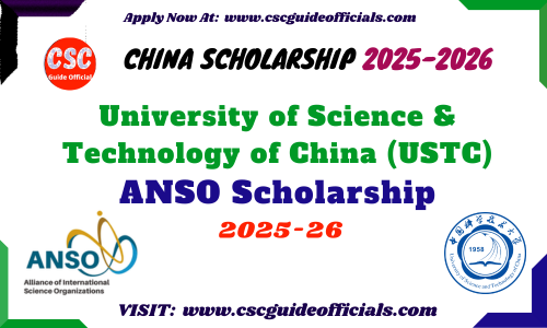 University of Science & Technology of China USTC ANSO Scholarship for Young Talents ANSO Scholarship 2025-2026 CSC Guide Officials