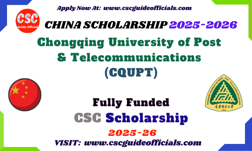 Chongqing University of Post and Telecommunications CQUPT CSC Scholarship 2025-2026 (CQUPT) CSC Guide Officials