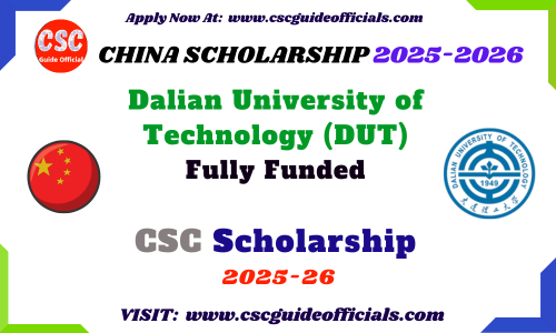 Dalian University of Technology DUT CSC Scholarship 2025-2026 DUT Chinese Government Scholarship 2025-2026 CSC Guide Officials