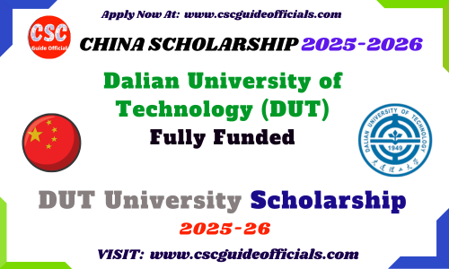 Dalian University of Technology DUT University Scholarship 2025-2026 DUT Scholarship 2025-2026 CSC Guide Officials