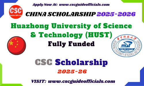 Huazhong University of Science and Technology HUST CSC Scholarship 2025-2026 HUST CSC Scholarship 2025 CSC Guide Officials