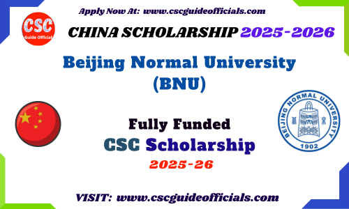 Beijing Normal University CSC Scholarship 2025-2026 BNU CSC Scholarship 2025 CSC Guide Officials