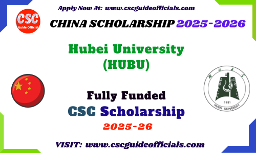 Hubei University CSC Scholarship  2025 - 2026 Hubei University CSC Guide Officials