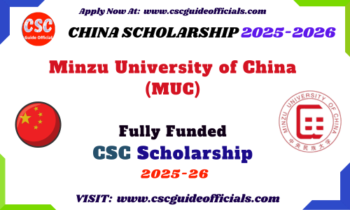 Minzu University of China CSC Scholarship 2025-2026 MUC Chinese Government Scholarship 2025-2026 CSC Guide Officials