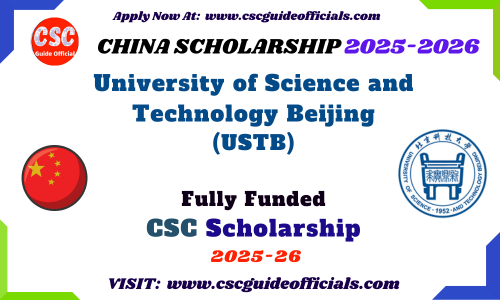 University of Science and Technology Beijing (USTB) Chinese Government Scholarship 2025-2026 USTB CSC Scholarship 2025 CSC Guide Officials